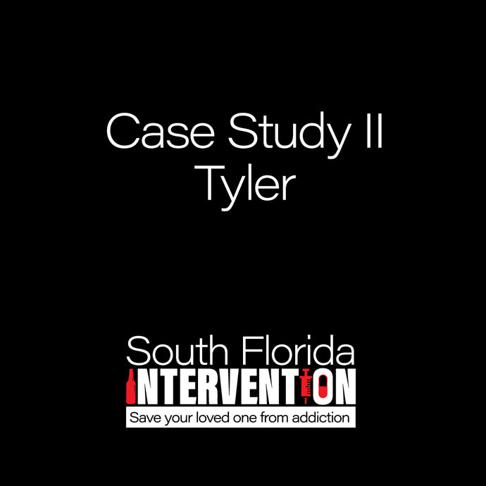 Addiction Intervention Case Study II - Tyler