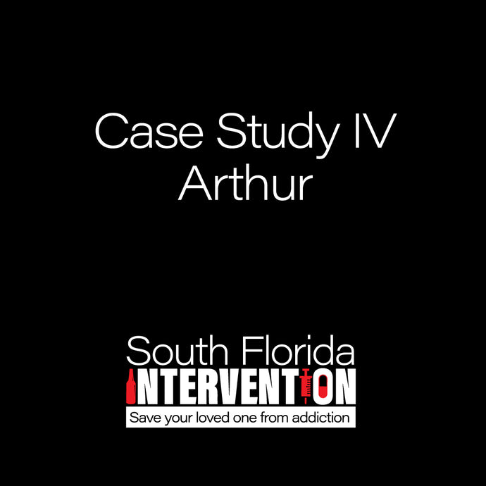 Addiction Intervention Case Study IV - Arthur