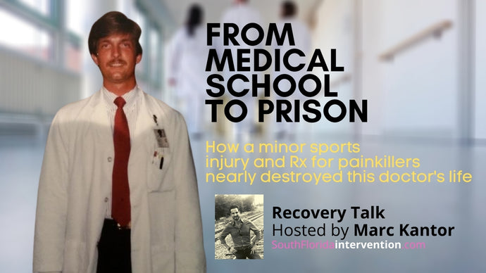 From Medical School to Prison: How addiction nearly destroyed this doctor's life